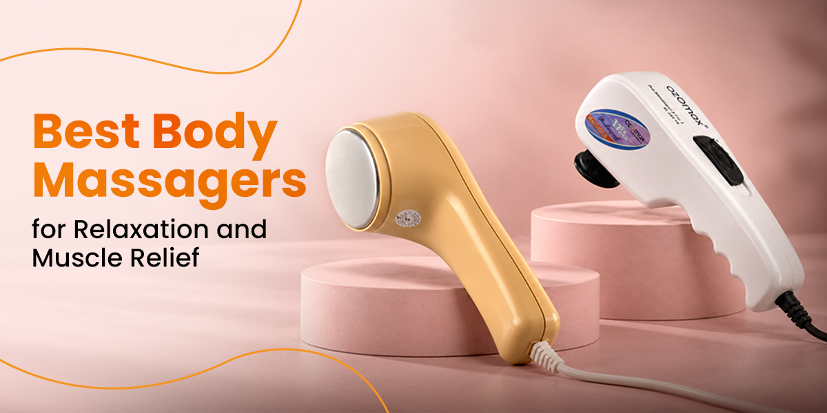 Best Body Massagers for relaxation and muscle relief