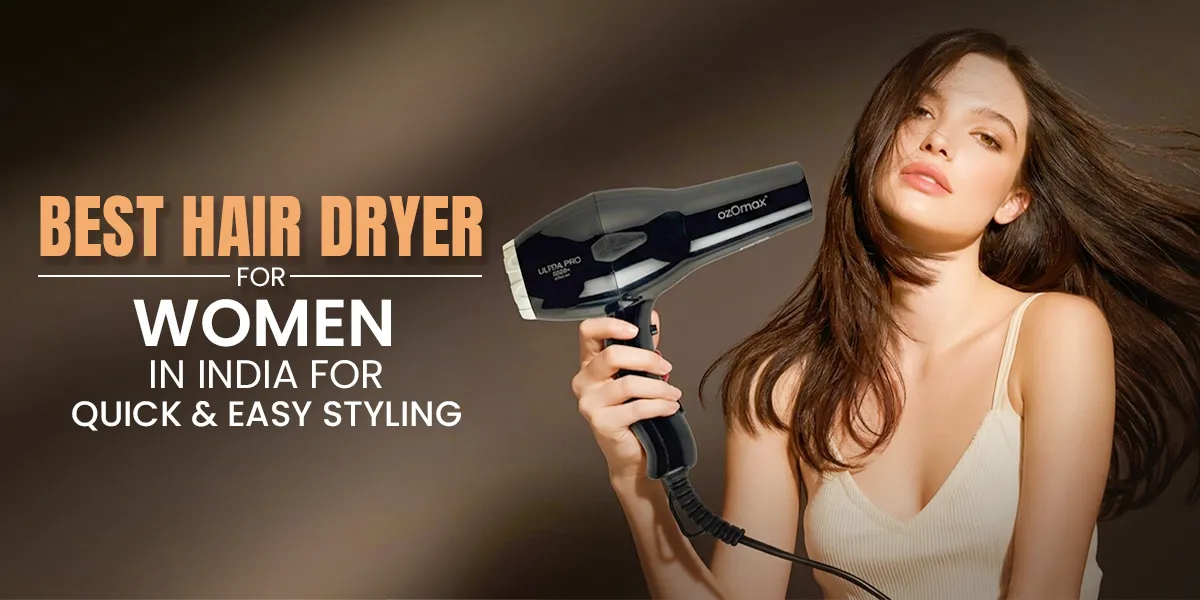 Best Hair Dryer for Women in India