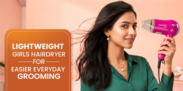 Lightweight Girls Hairdryer for Easier Everyday Grooming